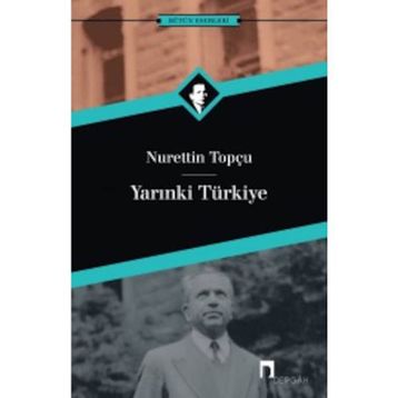 YARINKİ TÜRKİYE - NURETTIN TOPÇU
