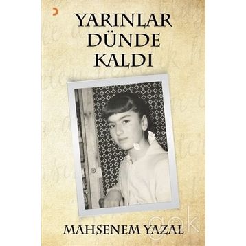 Yarınlar Dünde Kaldı - Mahsenem Yazal