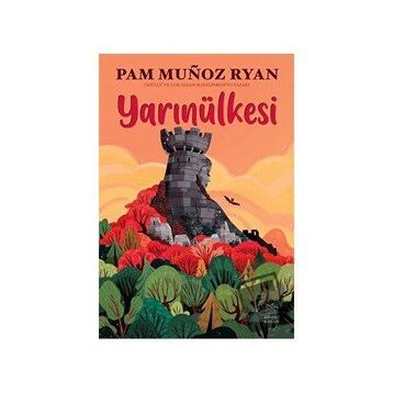 Yarınülkesi - Pam Munoz Ryan
