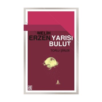 Yarısı Bulut - Toplu Şiirler - Melih Erzen