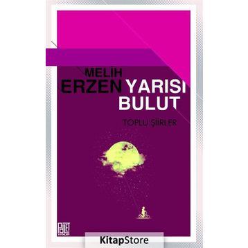 Yarısı Bulut - Toplu Şiirler - Melih Erzen