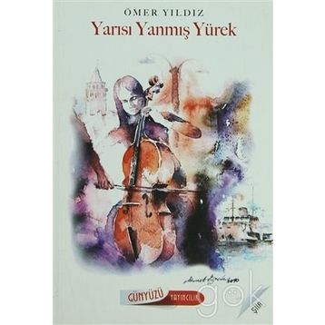 YARISI YANMIŞ YÜREK - ÖMER YILDIZ