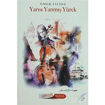YARISI YANMIŞ YÜREK - ÖMER YILDIZ
