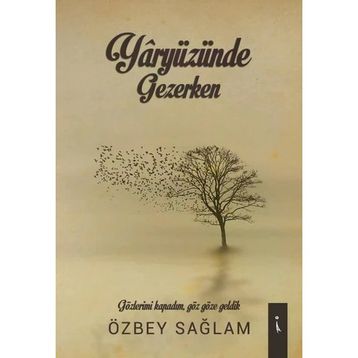 Yaryüzünde Gezerken - Özbey Sağlam