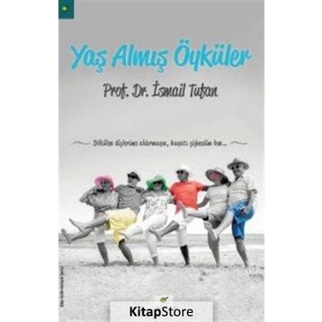 Yaş Almış Öyküler - İsmail Tufan