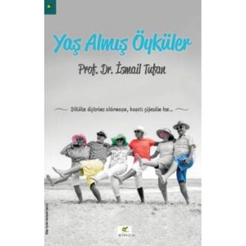 Yaş Almış Öyküler - İsmail Tufan