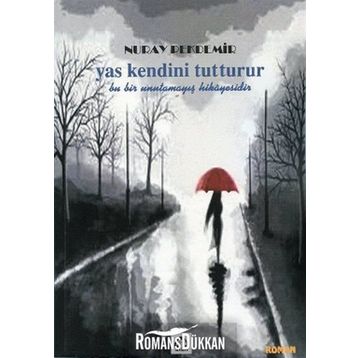 YAS KENDINI TUTTURUR - NURAY PEKDEMIR