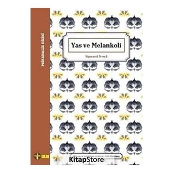 Yas ve Melankoli - Sigmund Freud