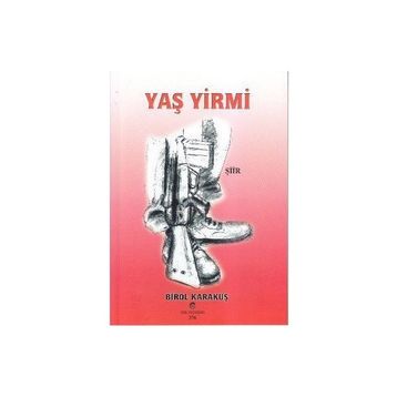 YAŞ YIRMI - BIROL KARAKUŞ