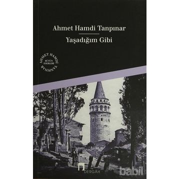 Yaşadığım Gibi - Ahmet Hamdi Tanpınar