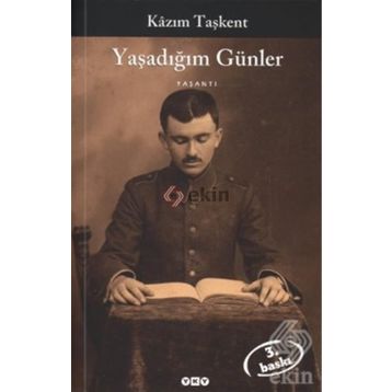 YAŞADIĞIM GÜNLER - KÂZIM TAŞKENT