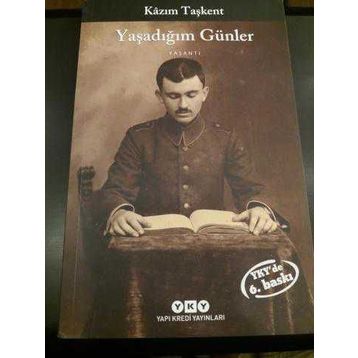 YAŞADIĞIM GÜNLER - KÂZIM TAŞKENT