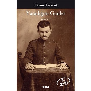 YAŞADIĞIM GÜNLER - KÂZIM TAŞKENT