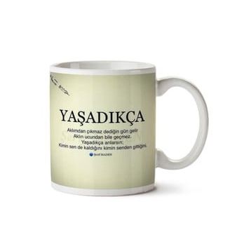 Yaşadıkça Baskılı Kupa