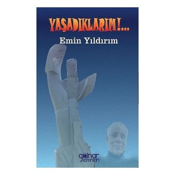 Yaşadıklarım - Emin Yıldırım