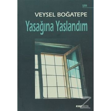 YASAĞINA YASLANDIM - VEYSEL BOĞATEPE