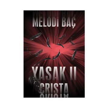 YASAK 2 - CRISTA - MELODI BAÇ