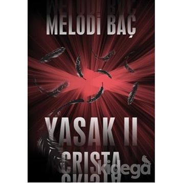 YASAK 2 - CRISTA - MELODI BAÇ