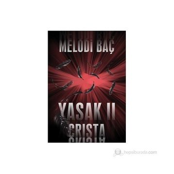 YASAK 2 - CRISTA - MELODI BAÇ