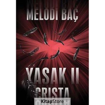 YASAK 2 - CRISTA - MELODI BAÇ
