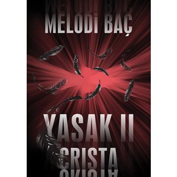 YASAK 2 - CRISTA - MELODI BAÇ