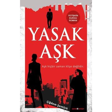 Yasak Aşk - Çiğdem Şentürk