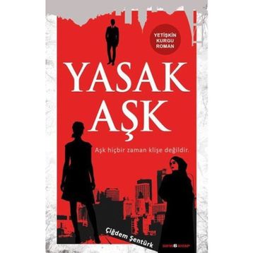 Yasak Aşk - Çiğdem Şentürk
