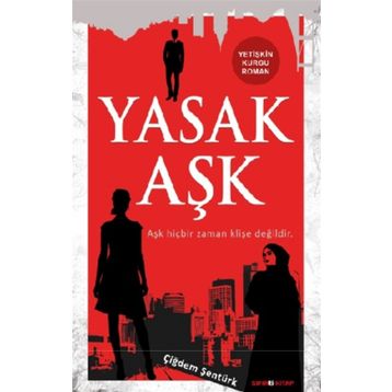 Yasak Aşk - Çiğdem Şentürk