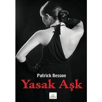 YASAK AŞK - PATRICK BESSON