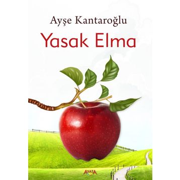 Yasak Elma - Ayşe Kantaroğlu