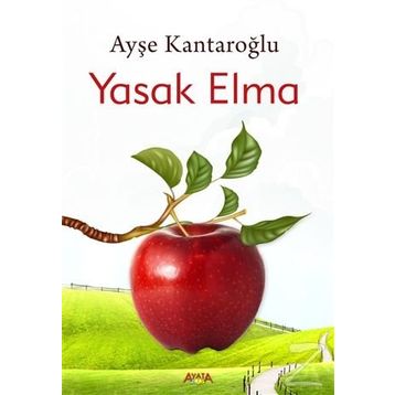 Yasak Elma - Ayşe Kantaroğlu