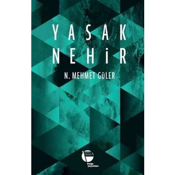 Yasak Nehir - N. Mehmet Güler