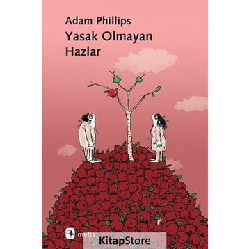Yasak Olmayan Hazlar - Adam Philips