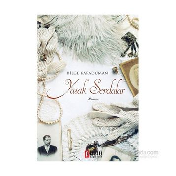Yasak Sevdalar - Bilge Karaduman