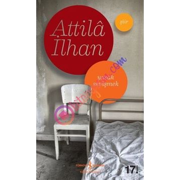 YASAK SEVİŞMEK - ATTILÂ İLHAN