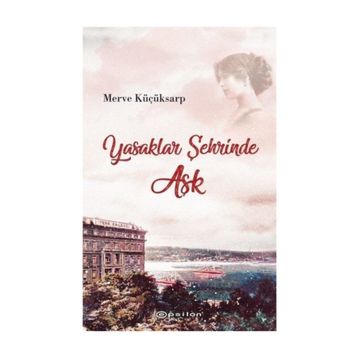 Yasaklar Şehrinde Aşk - Merve Küçüksarp