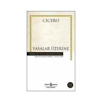 Yasalar Üzerine - Marcus Tullius Cicero