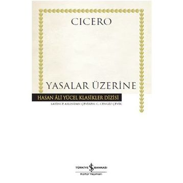 Yasalar Üzerine - Marcus Tullius Cicero