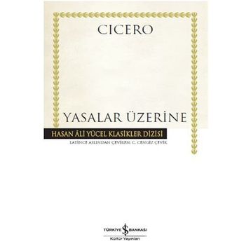 Yasalar Üzerine - Marcus Tullius Cicero
