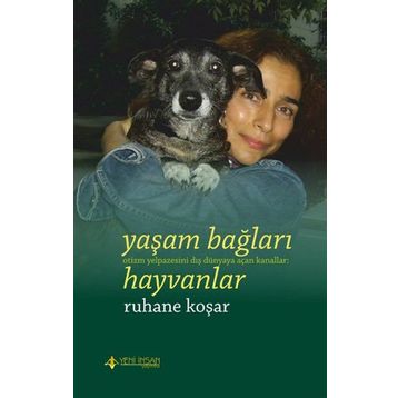 Yaşam Bağları Hayvanlar - Ruhane Koşar