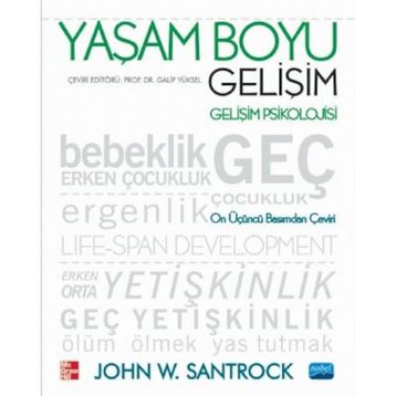 YAŞAM BOYU GELİŞİM GELİŞİM PSIKOLOJISI - JOHN W. SANTROCK