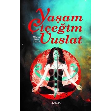 Yaşam Çiçeğim Vuslat - Münire Mine Arslan