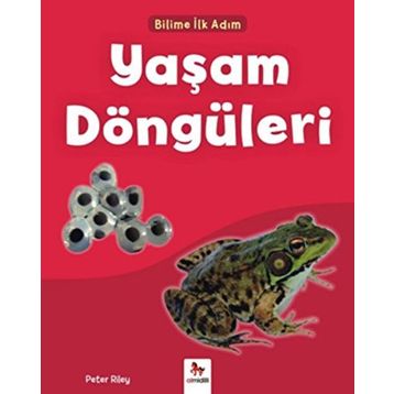 Yaşam Döngüleri-Bilime İlk Adım / Peter Riley