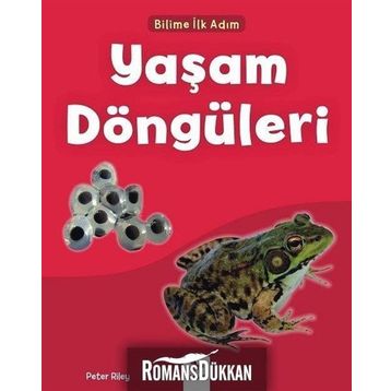 Yaşam Döngüleri-Bilime İlk Adım / Peter Riley