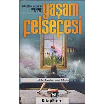 YAŞAM FELSEFESI - MEHMET MÜNİR DEDEOĞLU