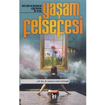 YAŞAM FELSEFESI - MEHMET MÜNİR DEDEOĞLU