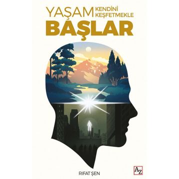 Yaşam Kendini Keşfetmekle Başlar - Rıfat Şen