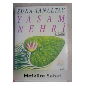 YAŞAM NEHRI - SUNA TANALTAY