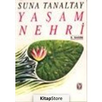 YAŞAM NEHRI - SUNA TANALTAY