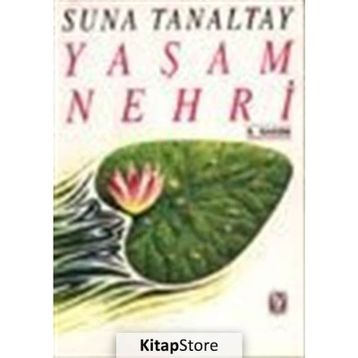 YAŞAM NEHRI - SUNA TANALTAY